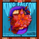 King Falcon Release Show