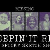 Creepin’ It Real: A Spooky Sketch Show
