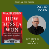 David Corn — How Russia Won: Donald Trump, Vladimir Putin, and the Fight for America — at Conn Ave