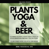 Plants, Yoga & Beer