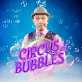 Circus of Bubbles LIVE!