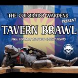 Colorado Wardens are invading Sunshine Studios Live for a summer Tavern Brawl!