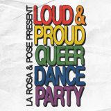 Loud & Proud Queer Dance Party