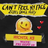 Can't Feel My Face: 2010's Dance Party