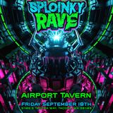 SPLOINKY RAVE