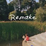 Remake