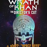 Star Trek II: Khan Dir. Cut + S1E22 Space Seed