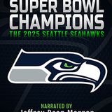 Super Bowl Champions: The 2025 Seattle Seahawks