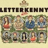 Puppers Presents LETTERKENNY LIVE