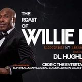 The Roast of Willie D: Cooked by Legends