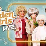 The Golden Girls Live