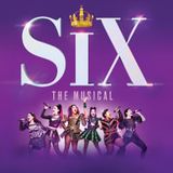 SIX: The Musical
