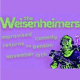 The Weisenheimers!