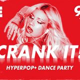 Crank It! Hyperpop+ Dance Party