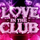 Love In The Club (18+ with VALID ID)