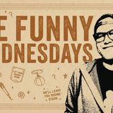 We Funny Wednesdays