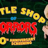Little Shop of Horrors 40th Anniversary Screening