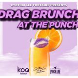 Cynthia Lee Fontaine Presents: Drag Brunch at the Punch