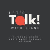 Let's Talk! with Diane