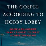 The Gospel According to Hobby Lobby