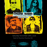 Real Art Tacoma Presents: College Radio, The Requisite, Glass Cannon, K. Williams