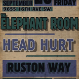 The Elephant Room // Head Hurt // Ruston Way