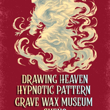 House of Chaos presents Drawing Heaven + Hypnotic Pattern + Grave Wax Museum + Sueño genre - post-rock, metal
