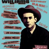NASHVILLE HONEYMOON PRESENTS Hank Williams Birthday Bash! featuring an all star revue paying tribute to the greatest that ever was
