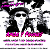 ivy room presents AMOR Y POWERS (NAÏM AMOR & KID CONGO POWERS) BRAD BROOKS