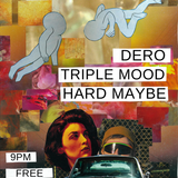 ART WALK AFTERPARTY with Triple Mood, Hard Maybe & Dero