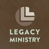Legacy Ministry