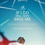 If I Go Will They Miss Me