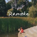Remake