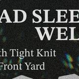 Bad Sleep Well, Tight Knit, Front Yard