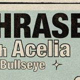 Phrases 'Matoaka' Album Release w/ Acelia, Bullseye
