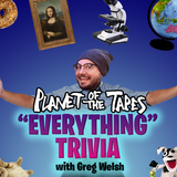 "Everything" Trivia w/ Greg!