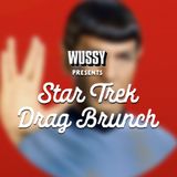 WUSSY Presents Star Trek Drag Brunch