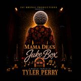 Mama Dea's Jukebox: A Tribute to Tyler Perry