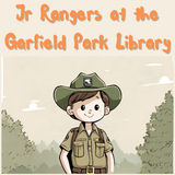 Jr Rangers for Families @ Garfield Park Library