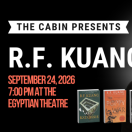 The Cabin Presents: Rebecca F. Kuang