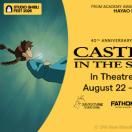 Castle in the Sky 40th Anniversary