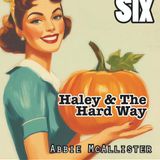 Phantom Six w/ Haley and the Hardway and Abbie Mcallister