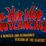 The Hip Hop Nutcracker