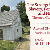 The Strength to Endure: Slavery, Perseverance, and History Themed Tours