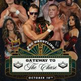 Gateway To The Chase -Live Wrestling @ 9 Mile Garden
