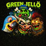 Green Jello w/ Fishbait