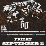 Ole 60 - Off The Grid Tour