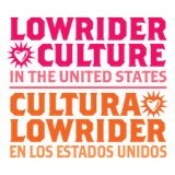 Lowrider Culture in the United States / Cultura Lowrider en Los Estados Unidos