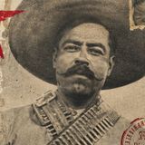 PANCHO VILLA & THE CHILDREN OF THE REVOLUTION