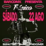 8/22. SÁBADO - TROPICO